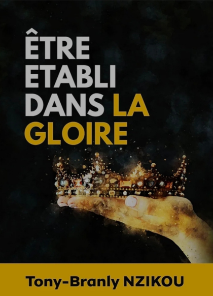 Être établi dans la gloire